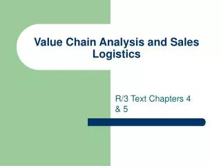 Value Chain Analysis and Sales Logistics