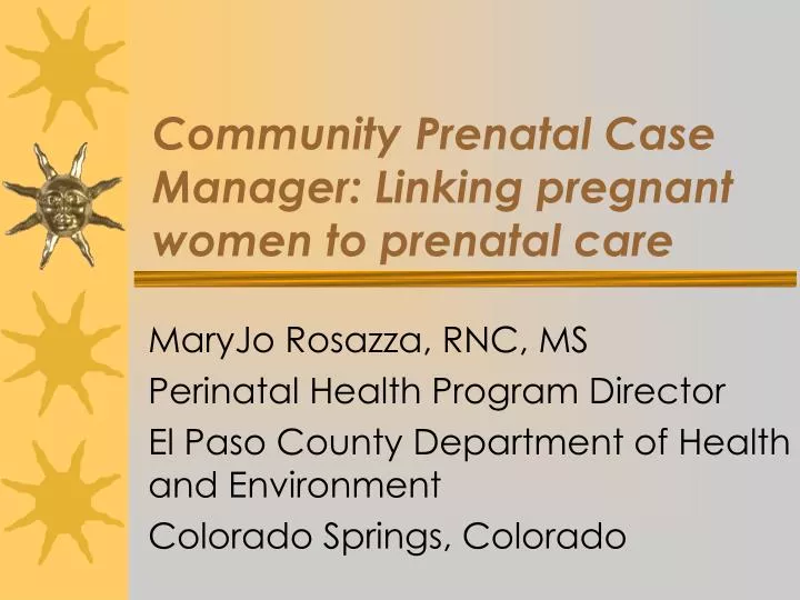 community prenatal case manager linking pregnant women to prenatal care