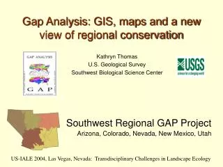 Gap Analysis: GIS, maps and a new view of regional conservation