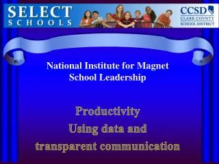 National Institute for Magnet School Leadership Productivity Using data and