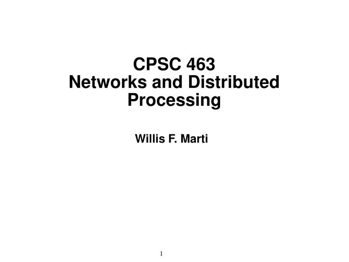 cpsc 463 networks and distributed processing