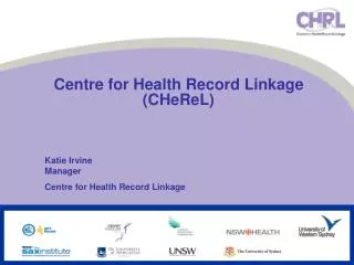 Centre for Health Record Linkage (CHeReL)
