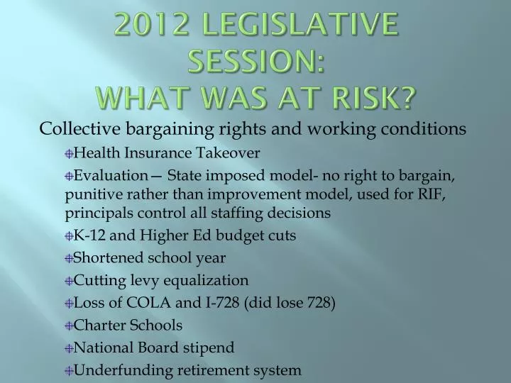 2012 legislative session what was at risk