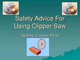 Safety Advice For Using Clipper Saw