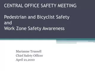 CENTRAL OFFICE SAFETY MEETING Pedestrian and Bicyclist Safety and Work Zone Safety Awareness