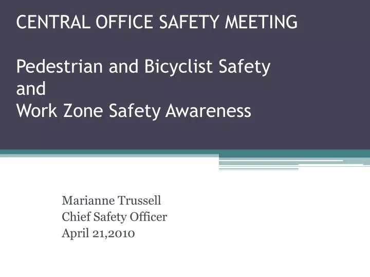 central office safety meeting pedestrian and bicyclist safety and work zone safety awareness