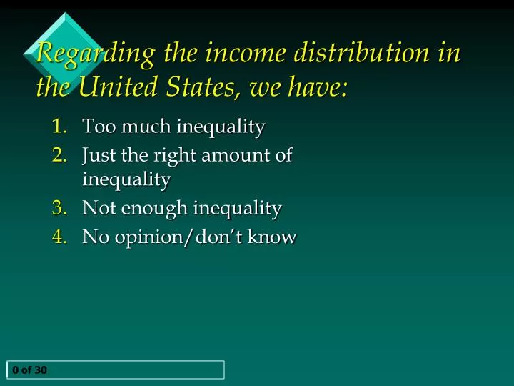 regarding the income distribution in the united states we have