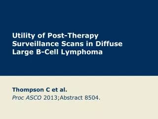 Utility of Post-Therapy Surveillance Scans in Diffuse Large B-Cell Lymphoma