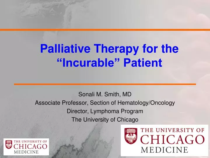 palliative therapy for the incurable patient