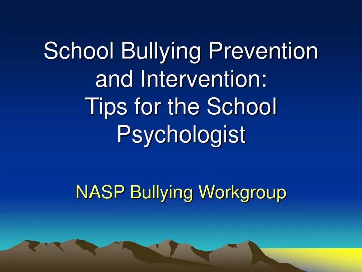 school bullying prevention and intervention tips for the school psychologist
