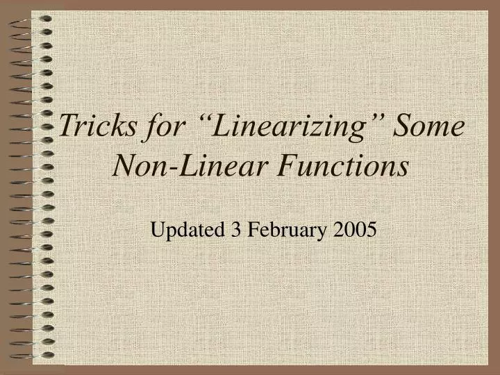 tricks for linearizing some non linear functions