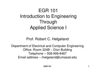 EGR 101 Introduction to Engineering Through Applied Science I