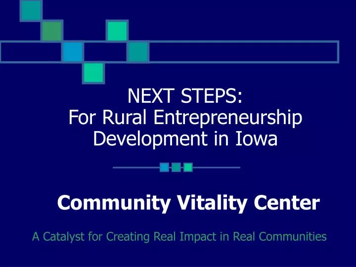 next steps for rural entrepreneurship development in iowa community vitality center