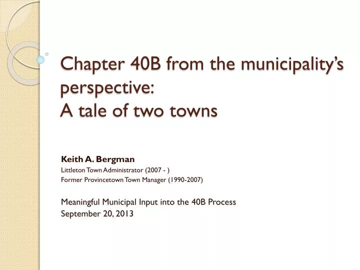 chapter 40b from the municipality s perspective a tale of two towns