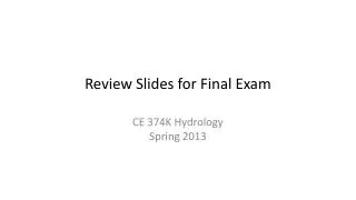 Review Slides for Final Exam