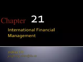 International Financial Management 723G33 LiU yinghong.chen@liu.se