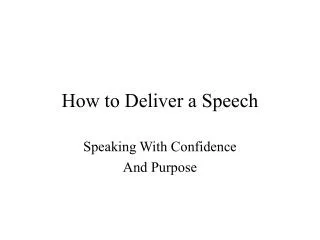 How to Deliver a Speech
