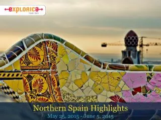 Northern Spain Highlights May 25, 2015 - June 5, 2015