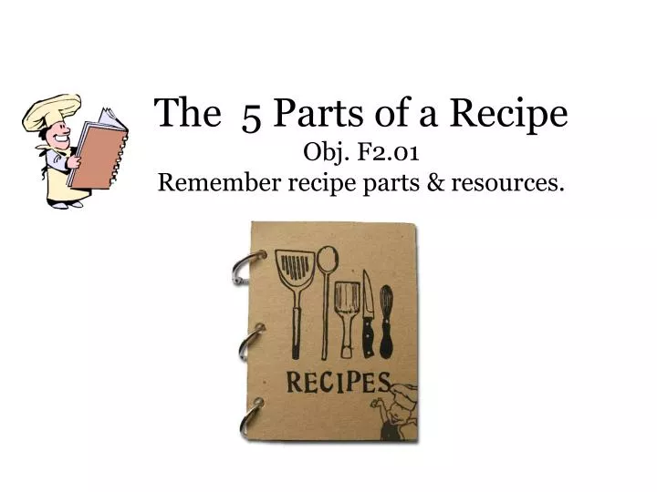 the 5 parts of a recipe obj f2 01 remember recipe parts resources