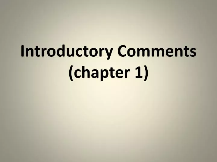 introductory comments chapter 1