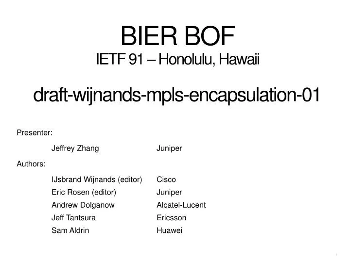 bier bof ietf 91 honolulu hawaii draft wijnands mpls encapsulation 01