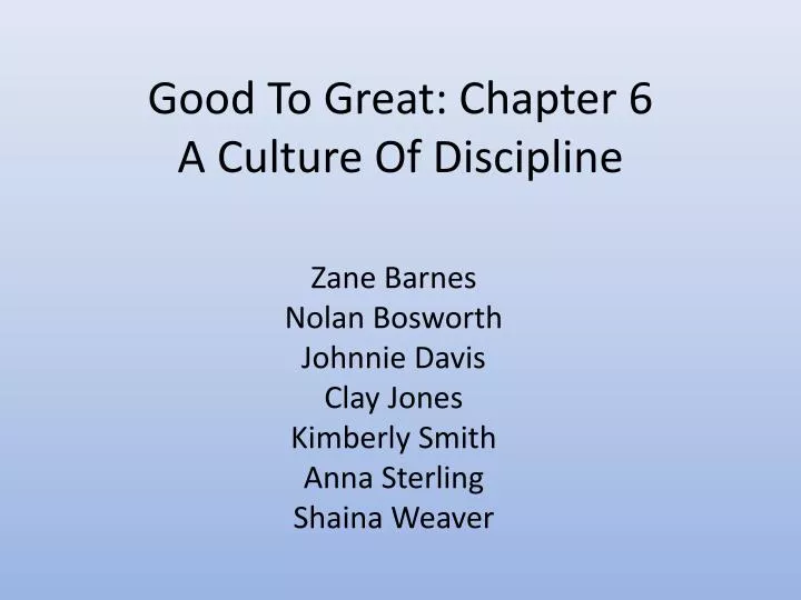 good to great chapter 6 a culture of discipline