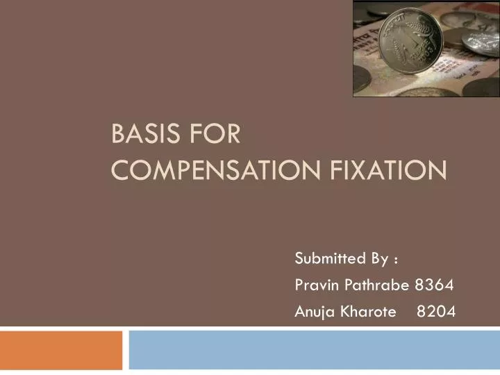 basis for compensation fixation