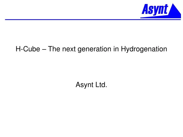h cube the next generation in hydrogenation