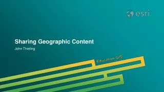 Sharing Geographic Content