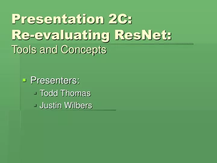 presentation 2c re evaluating resnet tools and concepts