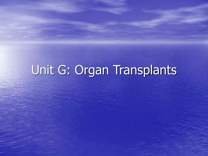 unit g organ transplants