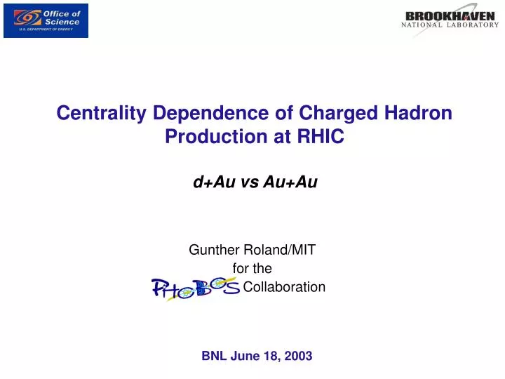 centrality dependence of charged hadron production at rhic d au vs au au