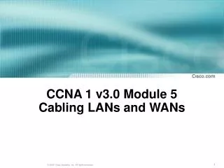 CCNA 1 v3.0 Module 5 Cabling LANs and WANs