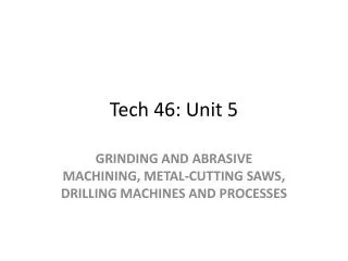 Tech 46: Unit 5