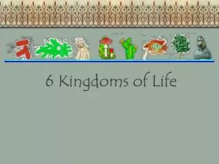 6 Kingdoms of Life