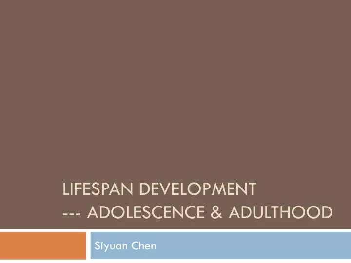lifespan development adolescence adulthood