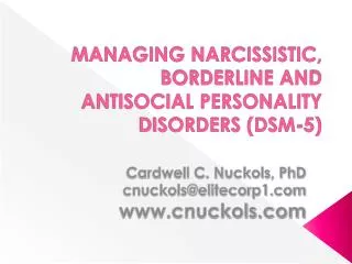 MANAGING NARCISSISTIC, BORDERLINE AND ANTISOCIAL PERSONALITY DISORDERS (DSM-5)