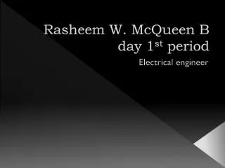 Rasheem W. McQueen B day 1 st period