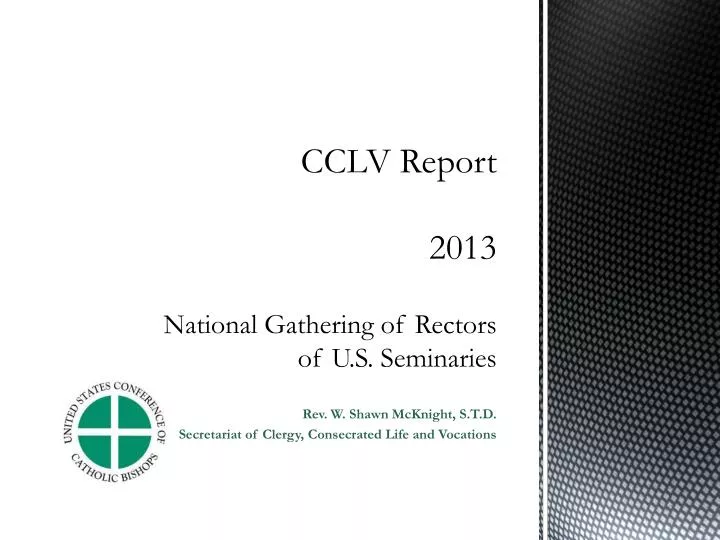 cclv report 2013 national gathering of rectors of u s seminaries