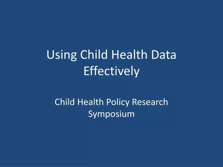 using child health data effectively