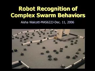 Robot Recognition of Complex Swarm Behaviors