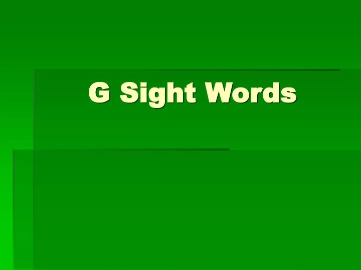 g sight words