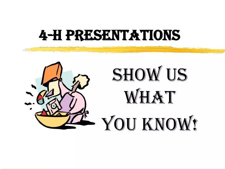 4 h presentations