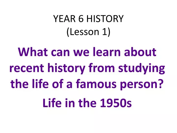 year 6 history lesson 1