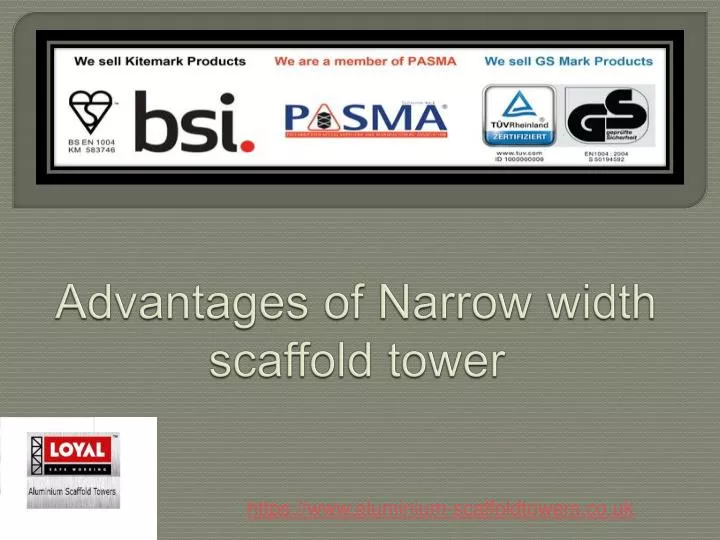advantages of narrow width scaffold tower