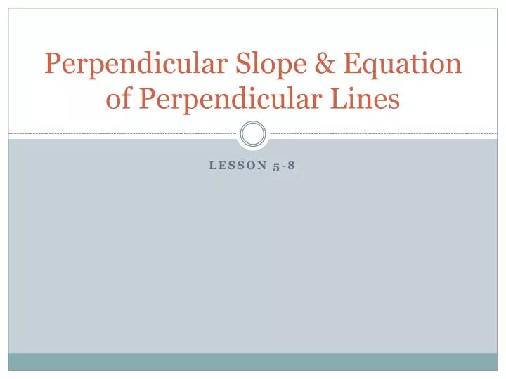 perpendicular slope equation of perpendicular lines