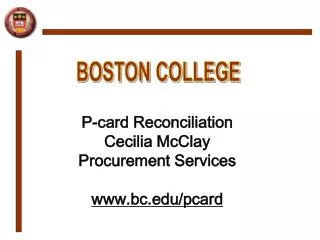 P-card Reconciliation Cecilia McClay Procurement Services bc/pcard