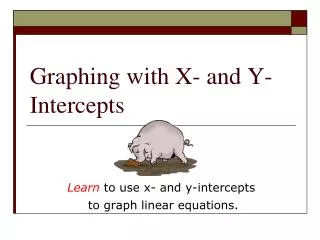 Graphing with X- and Y-Intercepts