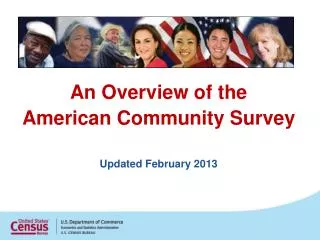 An Overview of the American Community Survey Updated February 2013