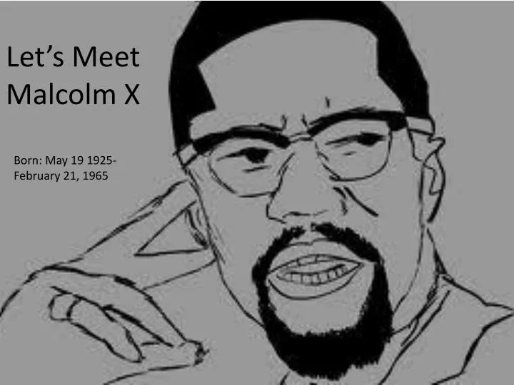 let s meet malcolm x